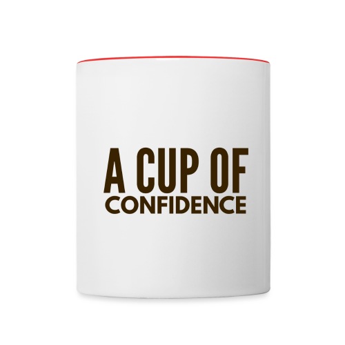 A Cup Of Confidence - Contrast Coffee Mug
