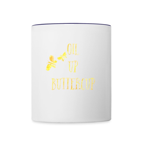 Oil up buttercup - Contrast Coffee Mug