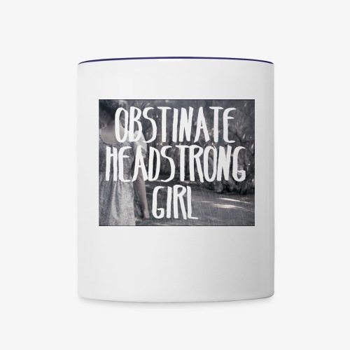Obstinate Headstrong Girl - Contrast Coffee Mug