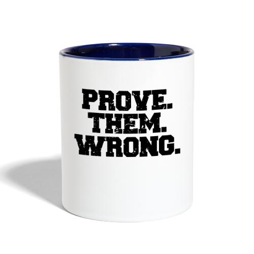Prove Them Wrong sport gym athlete - Contrast Coffee Mug