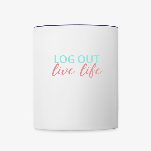 LOG OUT - LIVE LIFE - Contrast Coffee Mug