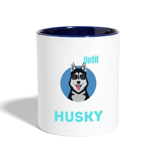 I Was Normal Until I Got My First Husky - Contrast Coffee Mug