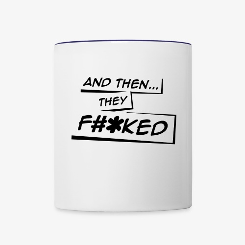 And Then They FKED Logo - Contrast Coffee Mug