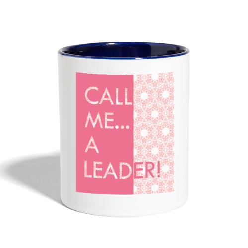 Call Me a Leader - Pink - Contrast Coffee Mug