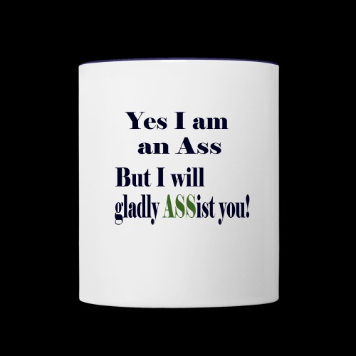 yes i am an ass - Contrast Coffee Mug