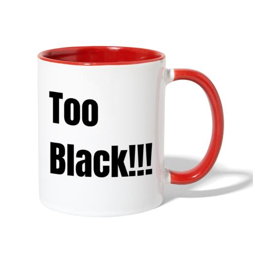 Too Black Black 1 - Contrast Coffee Mug