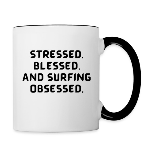 Stressed, blessed, and surfing obsessed! - Contrast Coffee Mug
