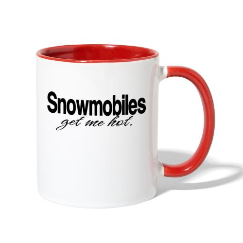 Snowmobiles Get Me Hot - Contrast Coffee Mug