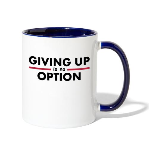 Giving Up is no Option - Contrast Coffee Mug