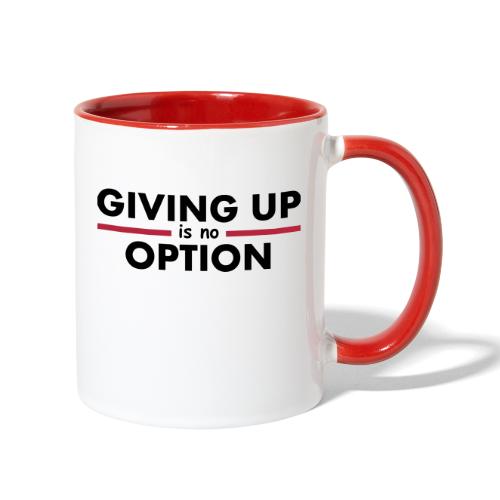 Giving Up is no Option - Contrast Coffee Mug