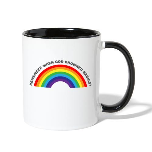 Bold Rainbow Remember When God Drowned Babies - Contrast Coffee Mug