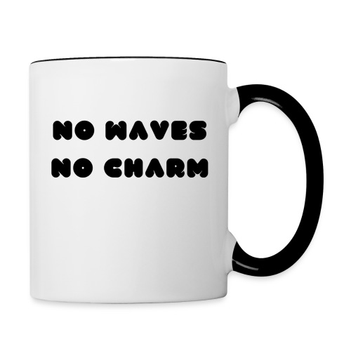 No waves No charm - Contrast Coffee Mug