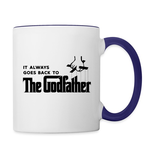 It Always Goes Back to The Godfather - Contrast Coffee Mug