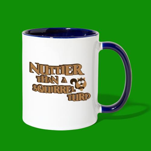 Nuttier Than A Squirrel Turd - Contrast Coffee Mug