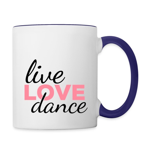 Live LOVE Dance - Contrast Coffee Mug