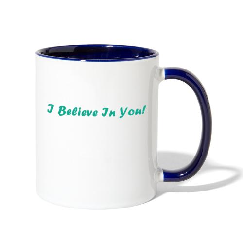 I Believe In You! - Contrast Coffee Mug