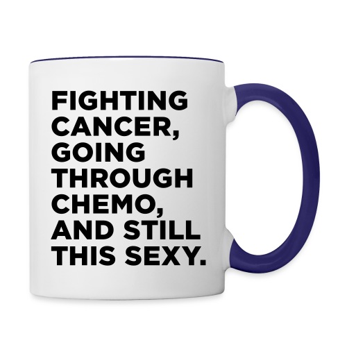 Cancer Fighter Quote - Contrast Coffee Mug