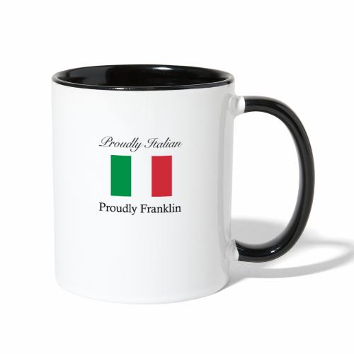 Proudly Italian, Proudly Franklin - Contrast Coffee Mug