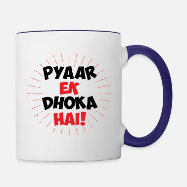 Pyaar Ek Dhoka Hai - Funny Hindi Love Quote' Mug | Spreadshirt