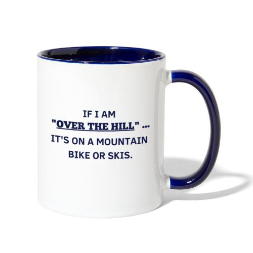 Over The Hill Mug - Contrast Coffee Mug