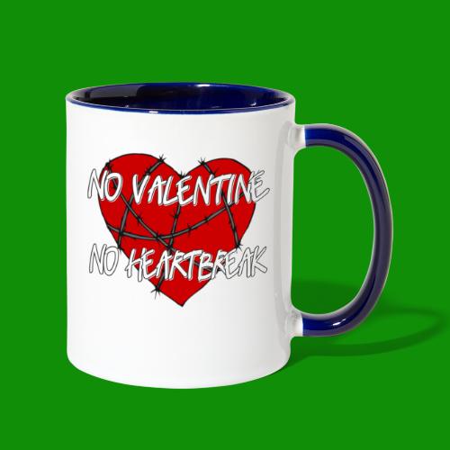 No Valentine, No Heartbreak - Contrast Coffee Mug