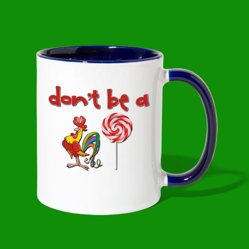 Do Be a Rooster Lollipop - Contrast Coffee Mug