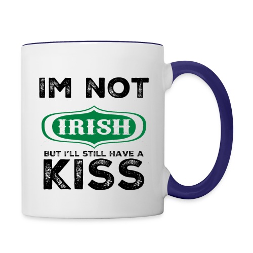 kiss me im not irish - Contrast Coffee Mug