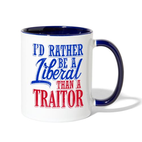 Rather Be A Liberal - Contrast Coffee Mug