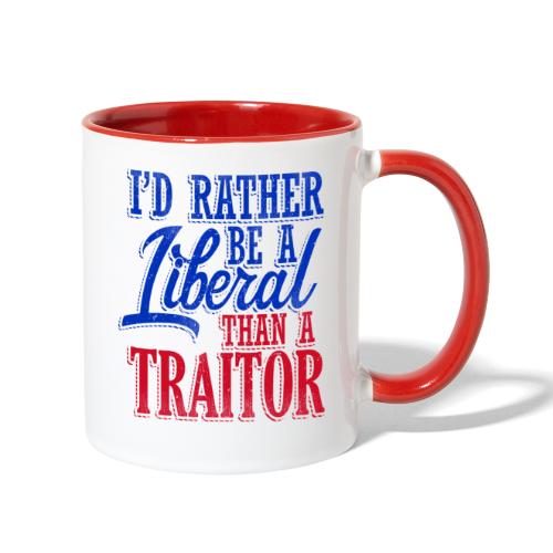 Rather Be A Liberal - Contrast Coffee Mug