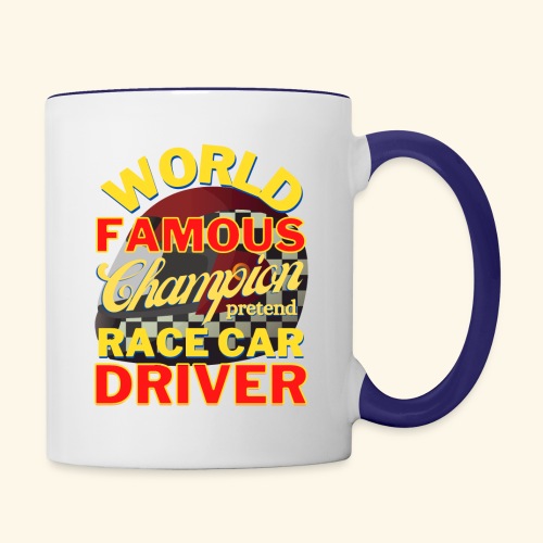 World Famous Champion pretend Race Car Driver - Contrast Coffee Mug