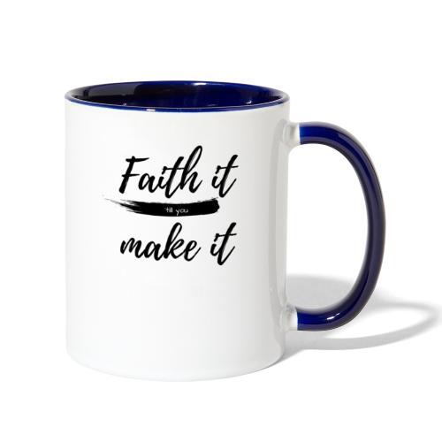 Faith it till you make it statement shirt - Contrast Coffee Mug