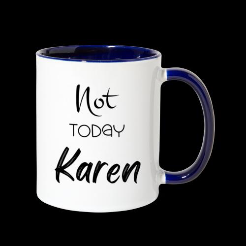 Not today Karen Black - Contrast Coffee Mug