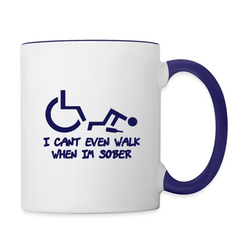 A wheelchair user also can't walk when he is sober - Contrast Coffee Mug
