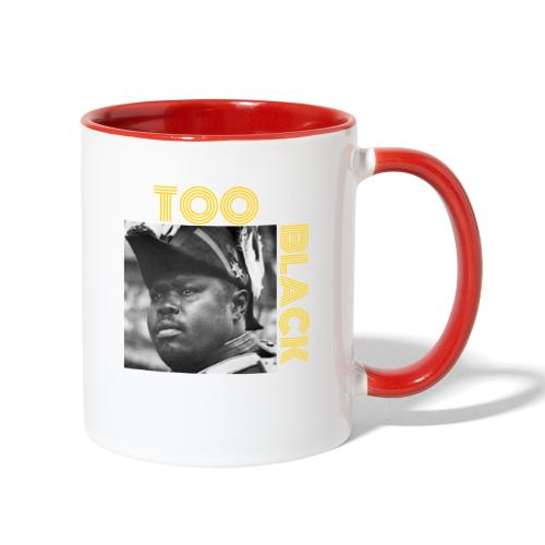 Marcus Garvey TOO BLACK!!! - Contrast Coffee Mug