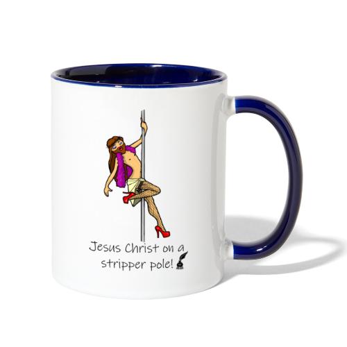 Jesus Christ on a Stripper Pole! - Contrast Coffee Mug