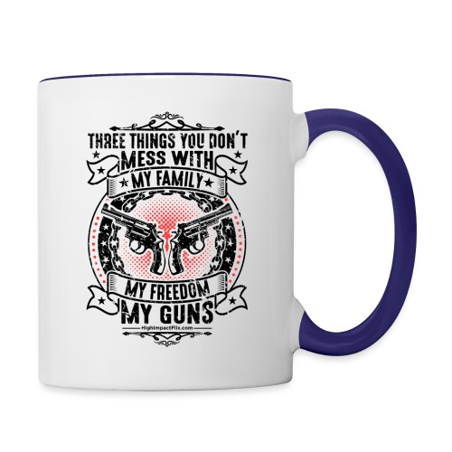 Three Things You Don't Mess With BLACK - Contrast Coffee Mug