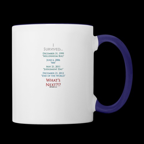 Survived... Whats Next? - Contrast Coffee Mug
