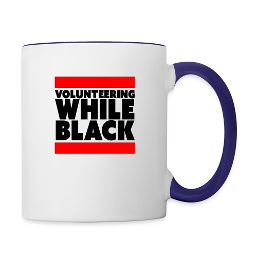 Volunteering while black - Contrast Coffee Mug