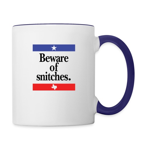 Beware of snitches - Contrast Coffee Mug
