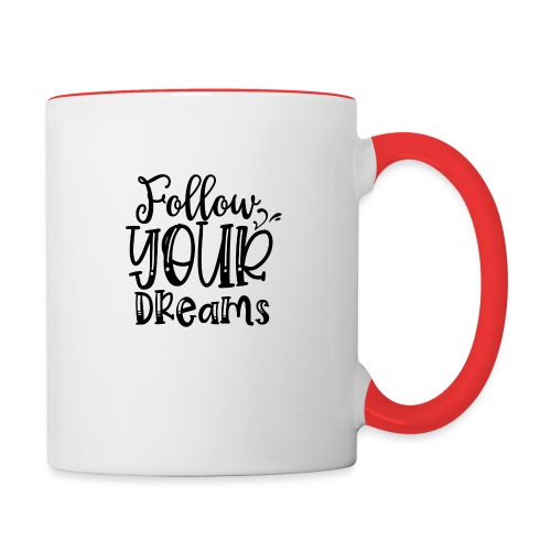 Follow Your Dreams - Contrast Coffee Mug