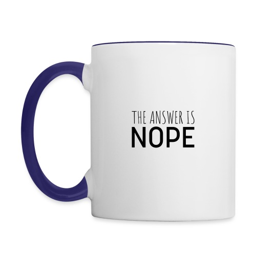 The Answer Is Nope - Contrast Coffee Mug