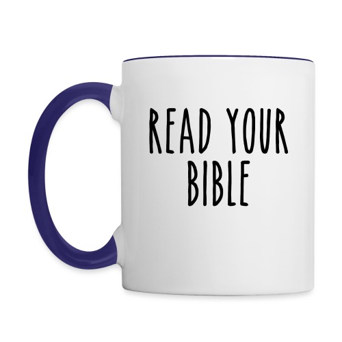 Read Your Bible - Contrast Coffee Mug