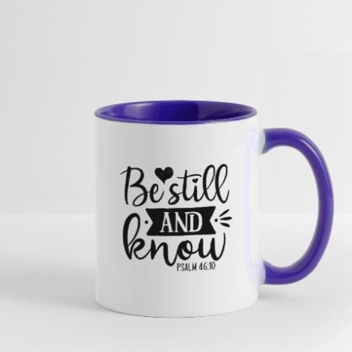 Be Still and Know Psalm Scripture - Contrast Coffee Mug