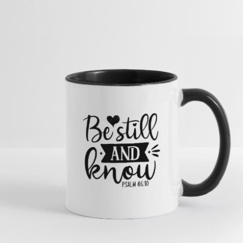 Be Still and Know Psalm Scripture - Contrast Coffee Mug