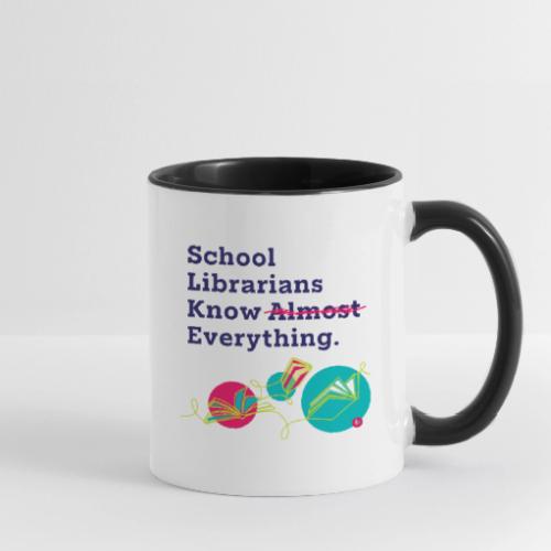 School Librarians Know Everything - Contrast Coffee Mug