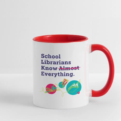 School Librarians Know Everything - Contrast Coffee Mug