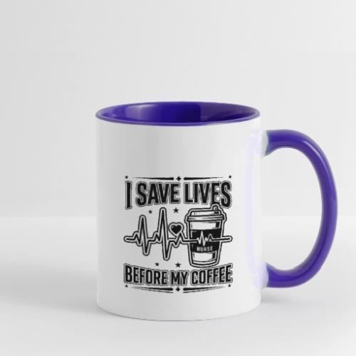 Nurse Coffee Humor - Saving Lives - Contrast Coffee Mug