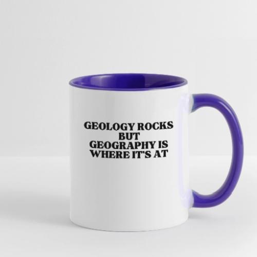 geology rocks but geography is where it's at - Contrast Coffee Mug