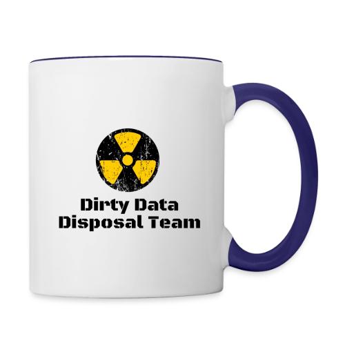 Dirty Data Disposal Team - Contrast Coffee Mug