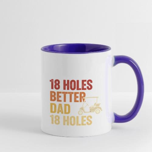 18 Holes Better Dad 18 Holes Retro Cart Quote - Contrast Coffee Mug
